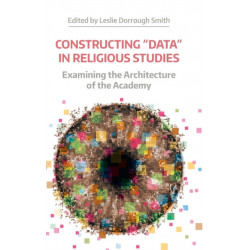 Constructing "Data" in Religious Studies: Examining the Architecture of the Academy
