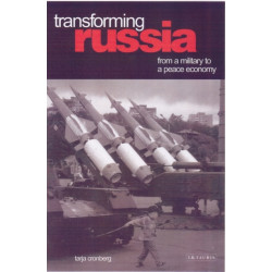 Transforming Russia: From a Military to a Peace Economy
