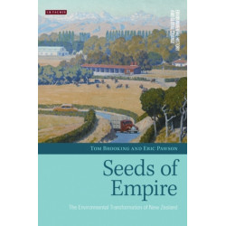 Seeds of Empire: The Environmental Transformation of New Zealand
