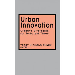 Urban Innovation: Creative Strategies for Turbulent Times