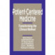 Patient-Centered Medicine: Transforming the Clinical Method