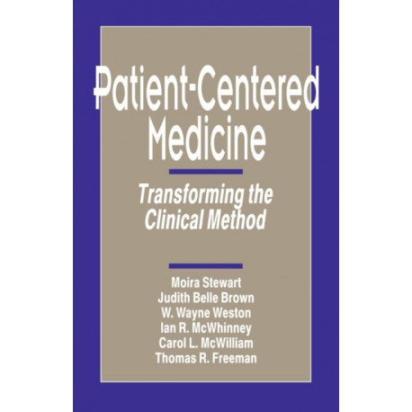 Patient-Centered Medicine: Transforming the Clinical Method