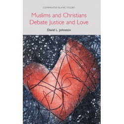 Muslims and Christians Debate Justice and Love