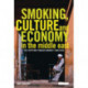 Smoking, Culture and Economy in The Middle East: The Egyptian Tobacco Market 1850-2000
