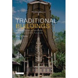 Traditional Buildings: A Global Survey of Structural Forms and Cultural Functions