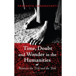 Time, Doubt and Wonder in the Humanities: Between the Tick and the Tock