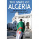 The State of Algeria: The Politics of a Post-Colonial Legacy