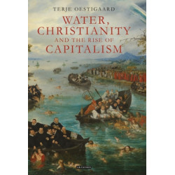 Water, Christianity and the Rise of Capitalism