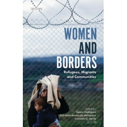 Women and Borders: Refugees, Migrants and Communities