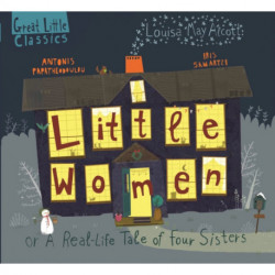 Little Women: A Real-Life Tale of Four Sisters