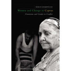 Women and Change in Cyprus: Feminisms and Gender in Conflict