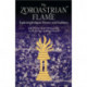 The Zoroastrian Flame: Exploring Religion, History and Tradition