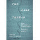 The Dark Thread: From Tragical Histories to Gothic Tales
