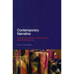 Contemporary Narrative: Textual production, multimodality and multiliteracies