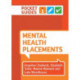 Mental Health Placements: A Pocket Guide
