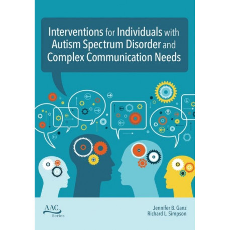 Intervention for Individuals with Autism Spectrum Disorder and Complex Communication Needs