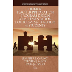 Linking Teacher Preparation Program Design and Implementation to Outcomes for Teachers and Students