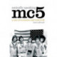 Mc5: Sonically Speaking: A Tale of Revolution and Rock 'n' Roll