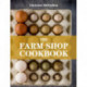 The Farm Shop Cookbook