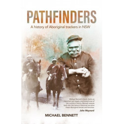 Pathfinders: A History of Aboriginal Trackers in NSW