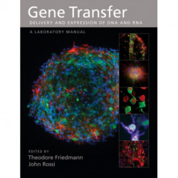 Gene Transfer: Delivery and Expression of DNA and RNA
