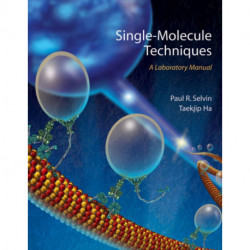 Single Molecule Techniques: A Laboratory Manual