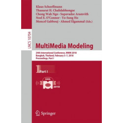 MultiMedia Modeling: 24th International Conference, MMM 2018, Bangkok, Thailand, February 5-7, 2018, Proceedings, Part I