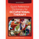 Quick Reference Dictionary for Occupational Therapy