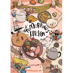 Tomorrow's Kitchen: A Graphic Novel Cookbook