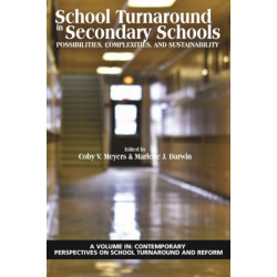 School Turnaround in Secondary Schools: Possibilities, Complexities, and Sustainability