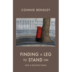 Finding a Leg to Stand On: New & Selected Poems 1980-2012