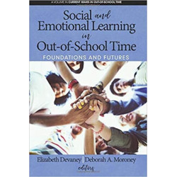 Social and Emotional Learning in Out-Of-School Time: Foundations and Futures