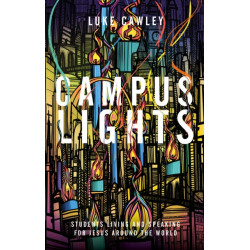 Campus Lights: Students Living and Speaking for Jesus Around the World