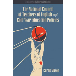 The National Council of Teachers of English and Cold War Education Policies