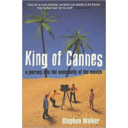 King of Cannes: A Journey into the Underbelly of the Movies