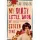 My Dirty Little Book of Stolen Time