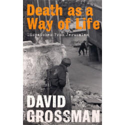 Death as a Way of Life: Dispatches from Jerusalem