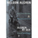 Algren at Sea: Notes from A Seas Diary & Algren at Sea - The Travel Writings