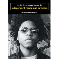 Project Censored Guide To Alternative Media & Activism