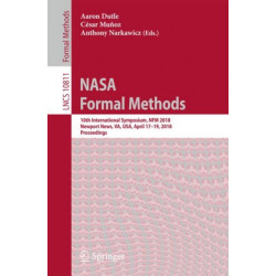 NASA Formal Methods: 10th International Symposium, NFM 2018, Newport News, VA, USA, April 17-19, 2018, Proceedings
