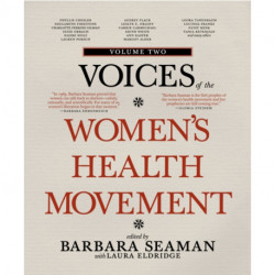 Voices of the Women's Health Movement, Vol.2