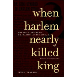 When Harlem Nearly Killed King: The 1958 Stabbing of Dr. Martin Luther King, Jr.