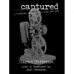 Captured: A Lower East Side Film & Video History