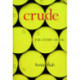 Crude: The Story of Oil