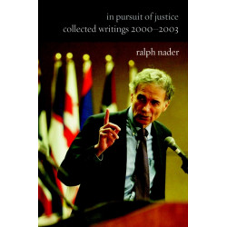 In Pursuit Of Justice: Collected Writings 2000-2003