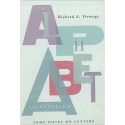 The Alphabet Abecedarium: Some Notes on Letters