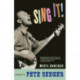 Come On, Sing It!: The Story of Pete Seeger