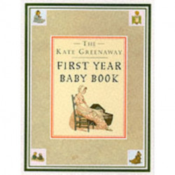 The Kate Greenaway First Year Baby Book, The