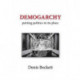 Demogarchy: Putting Politics in its Place