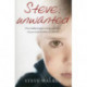 Steve: Unwanted: A Remarkable True Story